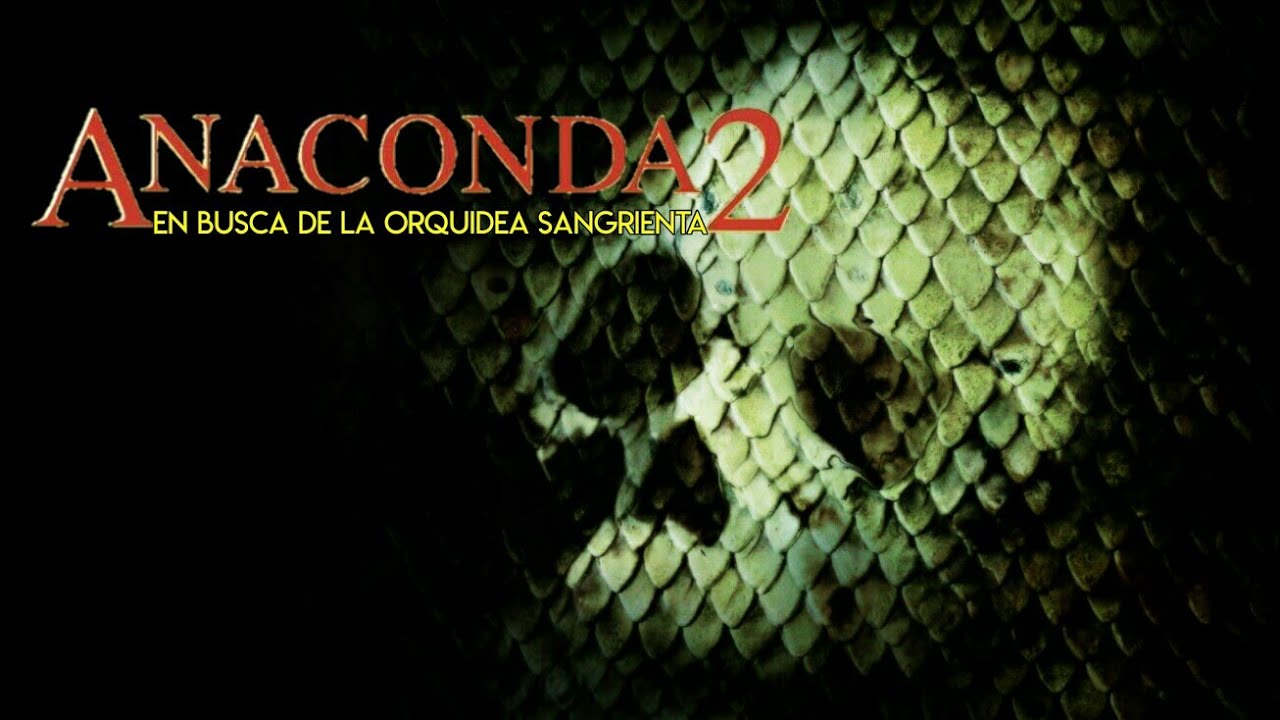 Anaconda 2 En Busca De La Orquídea Sangrienta