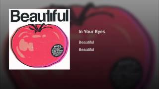 Video thumbnail of "The Beautiful - In Your Eyes"
