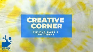 Creative Corner: Tie Dye - Part 2