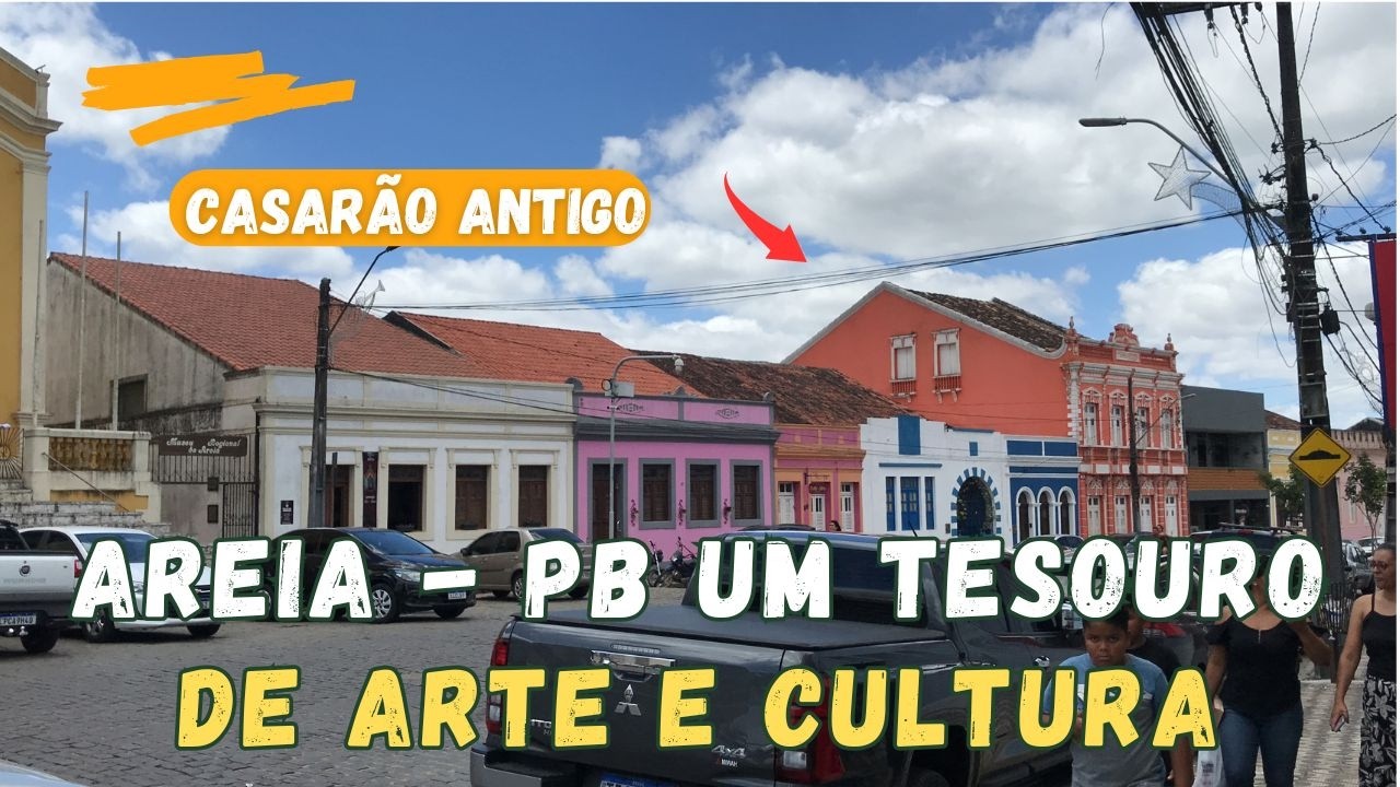 119 - UM TESOURO DE ARTE E CULTURA NO ESTADO DA PARAIABA, ESTA É A CIDADE DE AREIA...
