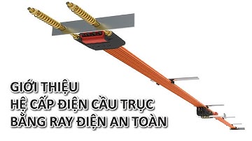 Hệ cấp điện cầu trục dùng ray điện an toàn 3p 4p 6p gồm những gì và hoạt động như thế nào ???
