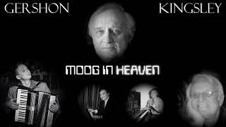 Gershon Kingsley - Moog In Heaven (Gershon Kingsley's 100th Birthday Cover Anniversary)