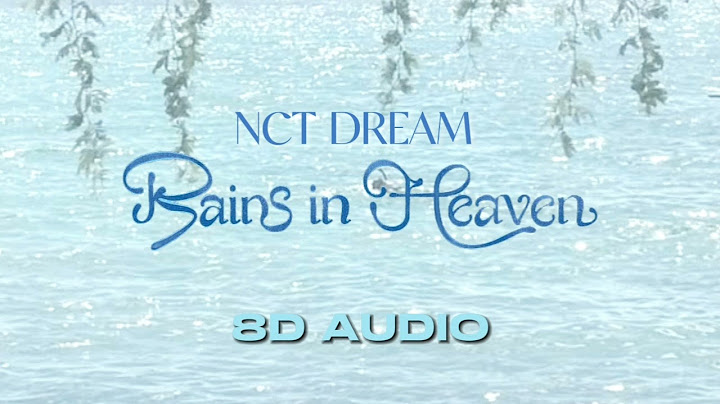 [8D AUDIO] NCT DREAM - Rains In Heaven | USE HEADPHONES 🎧