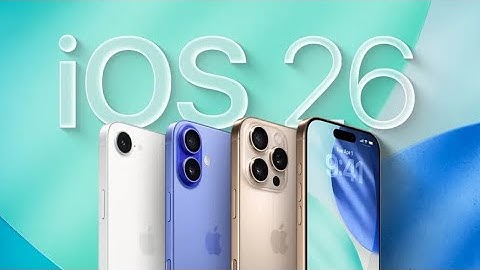 ĐÃ LÊN iOS 26 - Nhưng sẽ KHÔNG DÙNG ĐƯỢC những tính năng này với iPhone đời cũ