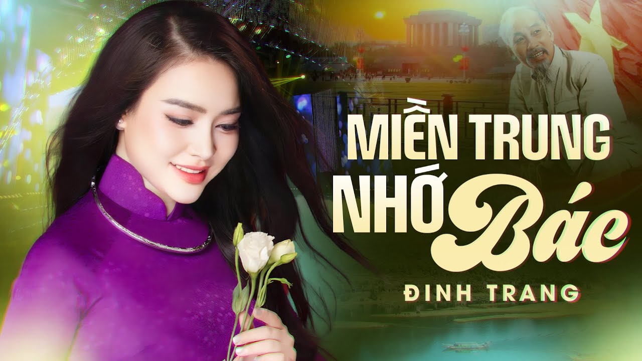 [ OFFICIAL ] Miền Trung NHớ Bác | Đinh Trang