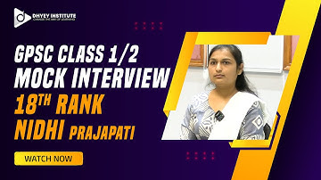 GPSC Class 1/2 II Mock Interview by Dhyey Institute |NIDHI PRAJAPATI |18Rank |ACST| #gpsc #GPSC_MOCK