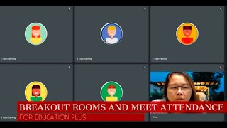 Breakout Rooms and Attendance for Education Plus