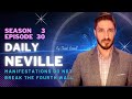 Daily Neville S3 E30: It Will NEVER BREAK The Fourth Wall (Manifesting Secret)