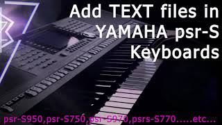 How to add text file for YAMAHA psr-S keyboards | YAMAHA psr-S keyboard lesson