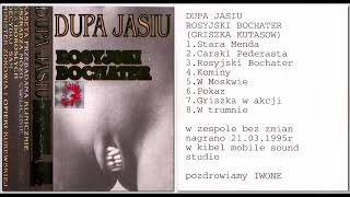 Dupa Jasiu - Rosyjski Bochater [Full Album] 1995