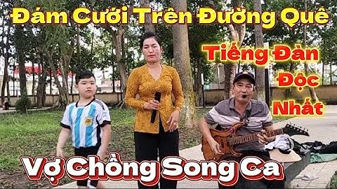 Tân Cổ "Đám Cưới Trên Đường Quê" Vợ Chồng Phát Tài Song Ca Quá Tuyệt Vời 💯