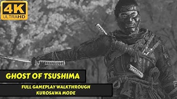 Ghost of Tsushima - Kurosawa Mode - Main Story Walkthrough Movie - No Commentary - 4K