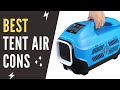 The Best Tent Air Conditioners For Camping in 2021