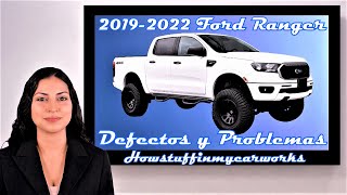 Ford ranger T6 Modelos 2019 al 2022 Defectos, fallas, revisiones y problemas comunes