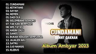 Cundamani - Denny Caknan || Full Album Terbaru 2023