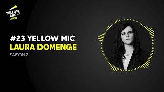 Podcast Yellow Mic #23 - Laura Domenge