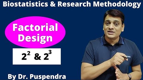 Part 12: Factorial Design | 2^2 & 2^3 Factorial Design - Complete Details | Research Methodology