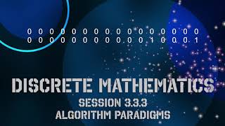 3.3.3 Discrete Math - Session 3.3.3 - Par 3.3: Algorithm Paradigms