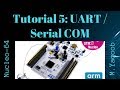 STM32 Nucleo - Keil 5 IDE with CubeMX: Tutorial 5 - UART Serial Communication