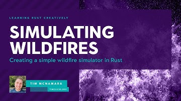 Simulating wildfires with the Rust programming language