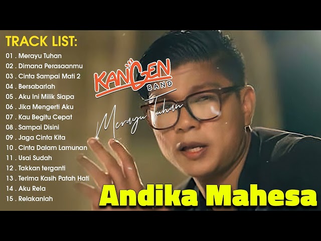 Andika Mahesa Kangen Band Full Album 2023| Merayu Tuhan, Cinta Sampai Mati, Dimana Perasaanmu class=