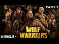 Wolf warriors part 1 2024  hollywood movie  action adventure full english movie  chinese movies