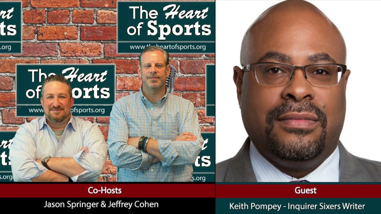 The Heart of Sports Interview With Keith Pompey After Sixers Eliminated From 2022 playoffs