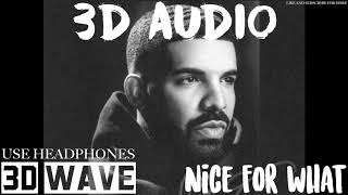 Drake - Nice For What | 3D Audio (Use Headphones)