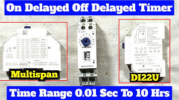 ऑन डिले टाइमर कैसे इस्तेमाल करते हैं | ऑफ डिले टाइमर कैसे इस्तेमाल करते हैं | multispan di22u timer