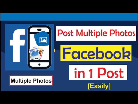 ஒரு இடுகையில் பல புகைப்படங்களை Facebook இல் எவ்வாறு இடுகையிடுவது