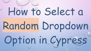 How to Select a Random Dropdown Option in Cypress