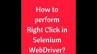 How to perform right click in Selenium WebDriver | Selenium Interview Questions for beginners