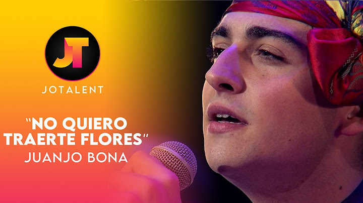 NO QUIERO TRAERTE FLORES | JUANJO BONA | JOTALENT 2022 | FINAL JOTALENT