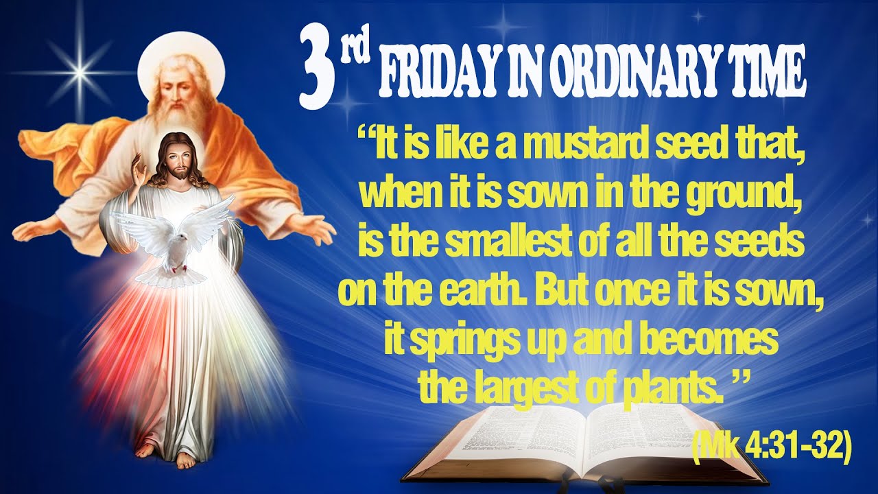 FRIDAY OF THE THIRD WEEK IN ORDINARY TIME Gospel (Mark 4:26-34) - THE WORD OF GOD FOR EVERYONE