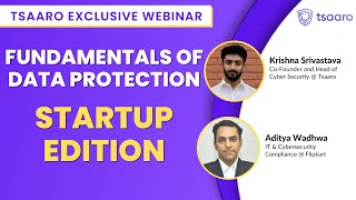 Fundamentals of Data Protection | Startup Edition | Tsaaro Exclusive Webinar | #startup