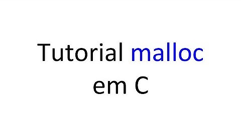 Tutorial malloc em C  - Alocação Dinâmica de Memória