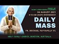 Daily Mass | 04 AUG 9:15 AM (AEST) | Fr. Michael Payyapilly VC | Holy Family Church, Doveton