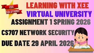 Famous CS707 Network Security Assignment 1 Spring 2026 Virtual University of Pakistan Net Worth