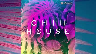 Apple Music | Chill House 2022-06-10