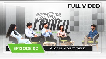 𝗖𝗿𝗲𝗮𝘁𝗼𝗿𝘀 𝗖𝗼𝘂𝗻𝗰𝗶𝗹 𝗥𝗼𝘂𝗻𝗱𝗧𝗮𝗯𝗹𝗲 𝗗𝗶𝘀𝗰𝘂𝘀𝘀𝗶𝗼𝗻 𝗘𝟬𝟮 : 𝗚𝗟𝗢𝗕𝗔𝗟 𝗠𝗢𝗡𝗘𝗬 𝗪𝗘𝗘𝗞