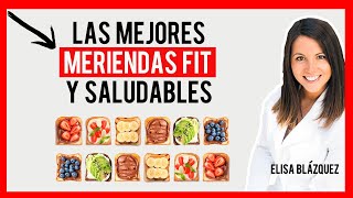 Las MEJORES alternativas de  MERIENDAS SALUDABLES  (ELISA BLÁZQUEZ) Nutricionista