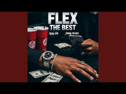 Flex The Best Feat Jimmy Rocket 