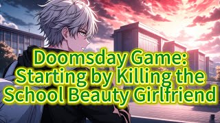 Doomsday Game: Starting by Killing the School Beauty Girlfriend screenshot 3