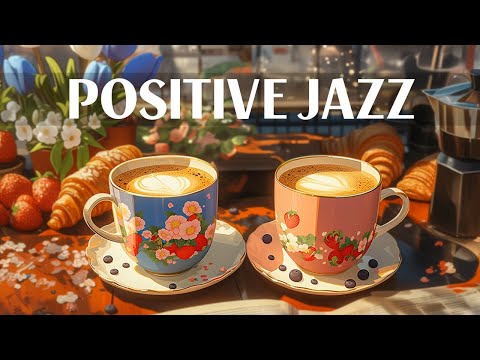 Soft Morning Jazz Music - Relaxing Jazz x Happy June Bossa Nova Instrumental For Positive Mood,Work