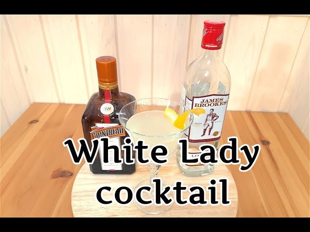 Рецепт и приготовления коктейля Белая леди, White lady cocktail recipe and preparation