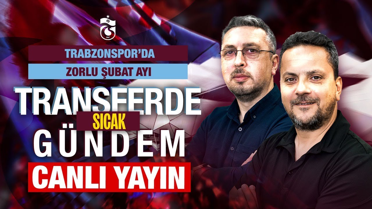 Trabzonspor'u bekleyen zorlu şubat - Saha Kenarı - Canlı Yayın