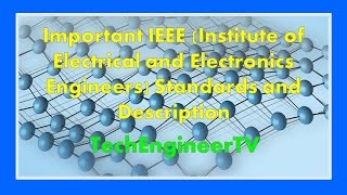 Important IEEE (Institute of Electrical and Electronics Engineers) Standards and Description
