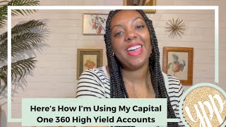 Here’s How I’m Using My Capital One 360 Performance High Yield Savings Accounts - Digital Cash Accts