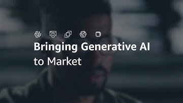 Bringing Generative AI to Market with AWS | Amazon Web Services