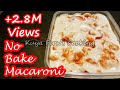 NO BAKE MACARONI WITH WHITE SAUCE!!!